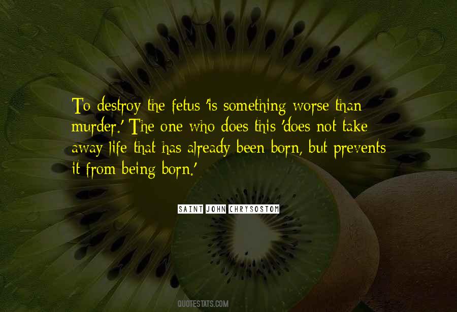 Destroy Life Quotes #237662