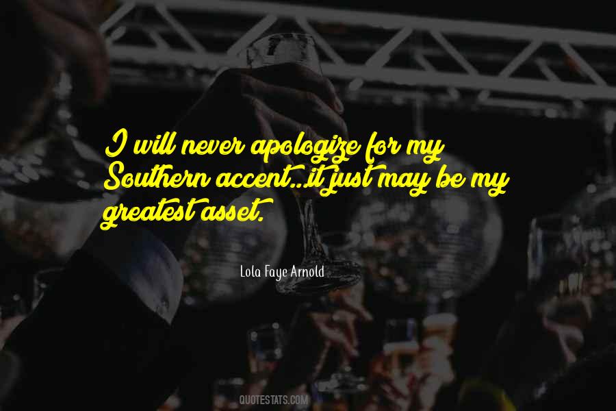 Never Apologize For Quotes #1468919
