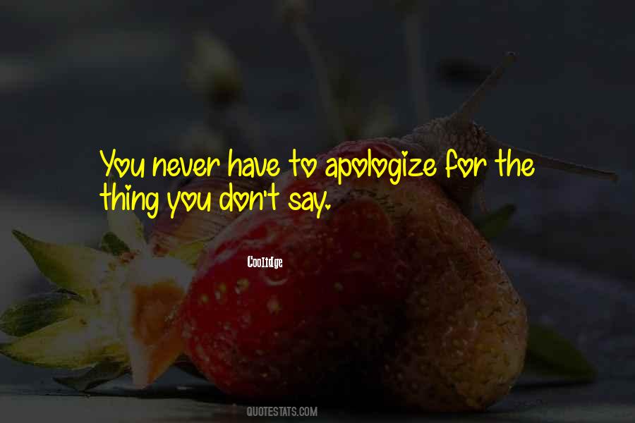 Never Apologize For Quotes #604153