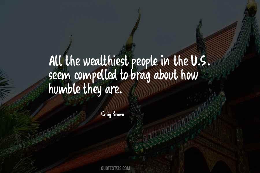 Wealthiest People Quotes #1287352