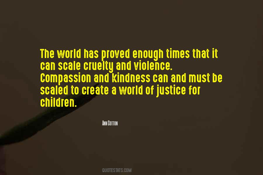 Cruelty Of The World Quotes #1147986