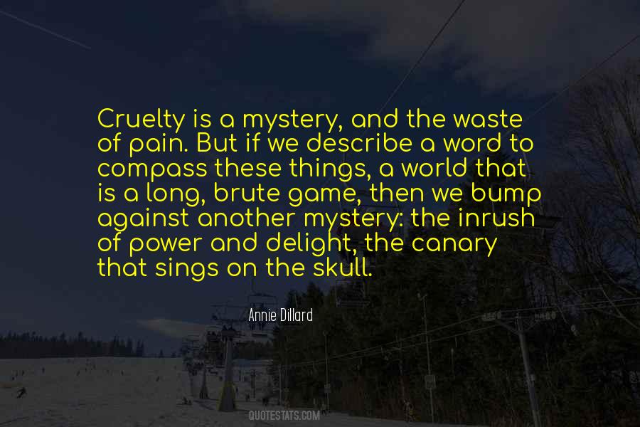 Cruelty Of The World Quotes #212666