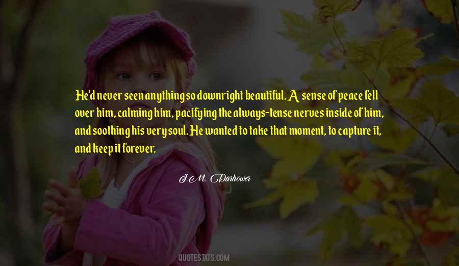 Soothing My Soul Quotes #1075588