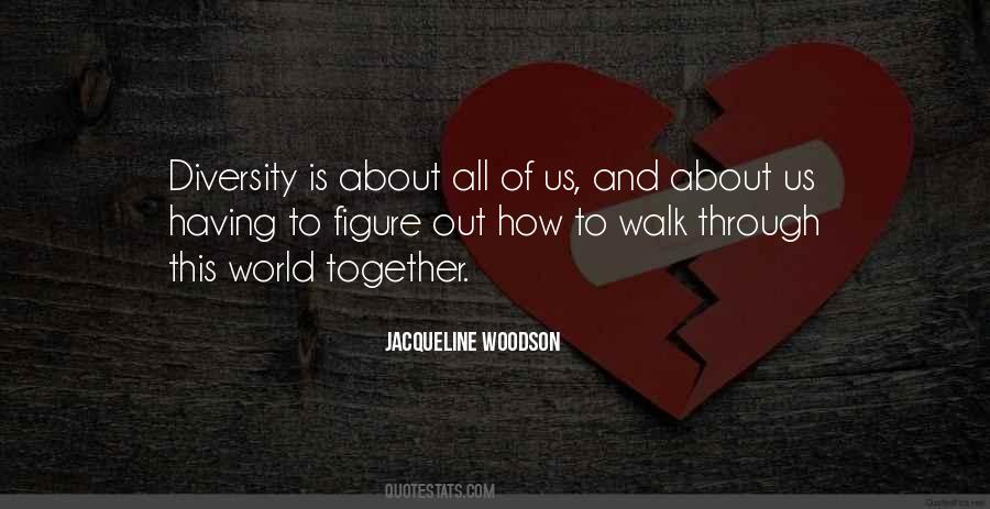 Walk Together Quotes #1037577