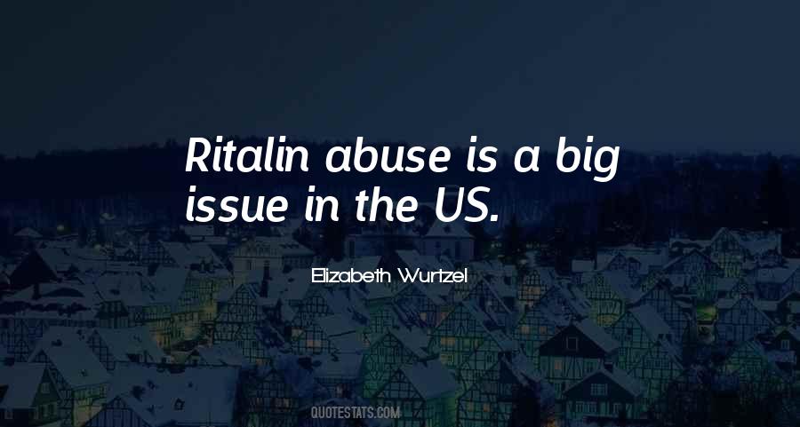 Ritalin Abuse Quotes #278571