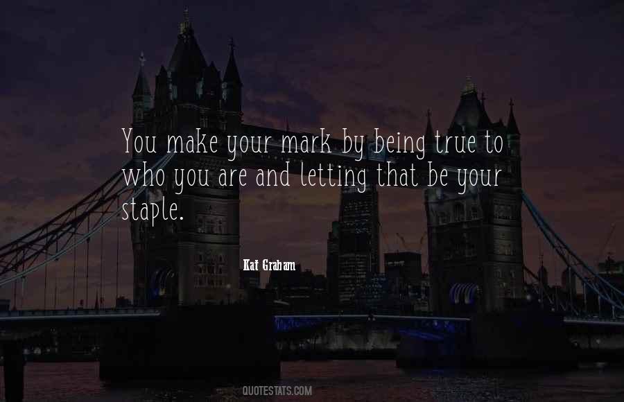 Being True To You Quotes #134813