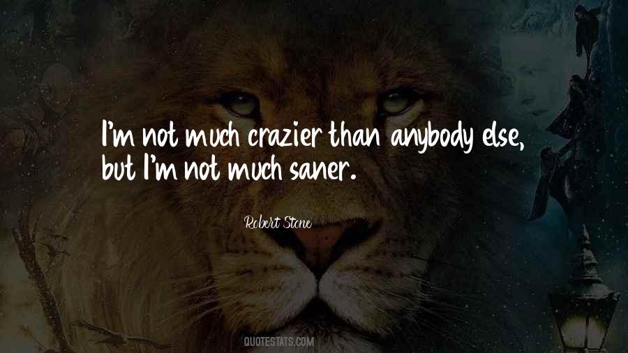 Crazier Things Quotes #512800