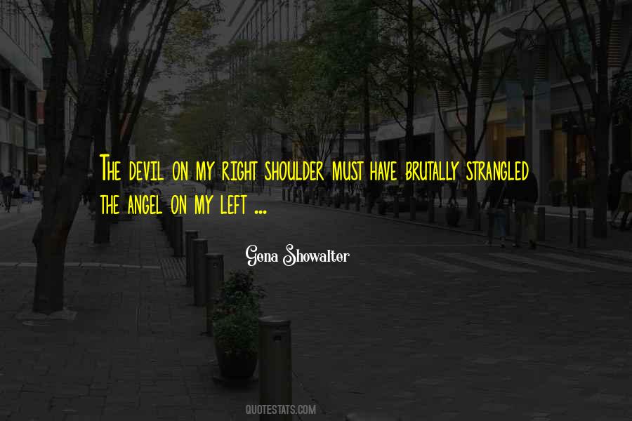 Top 12 Angel And Devil On Your Shoulder Quotes: Famous Quotes & Sayings About Angel And Devil On Your Shoulder