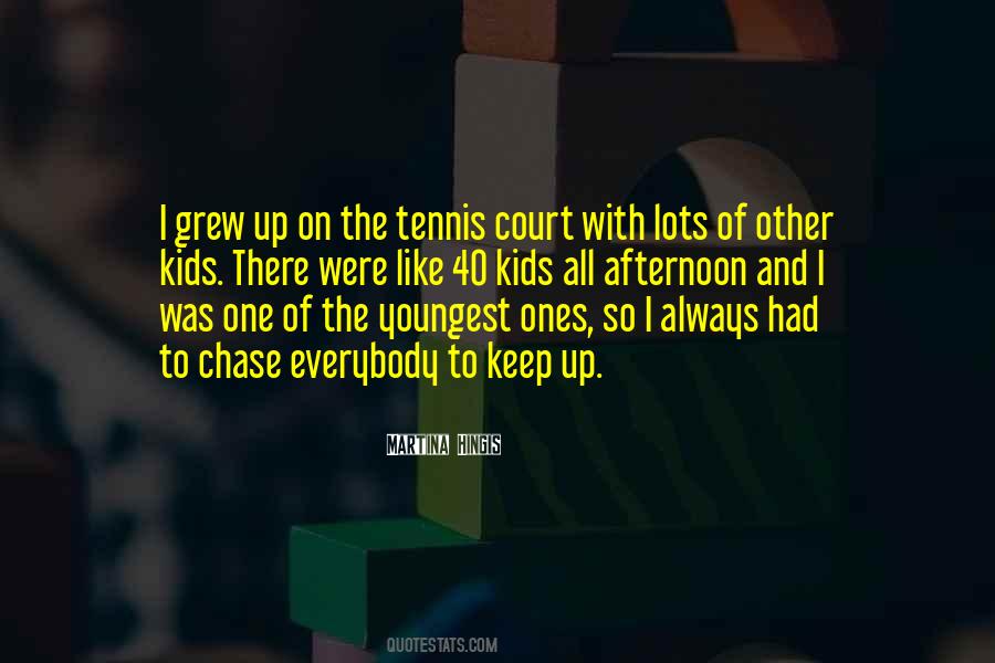 The Tennis Court Quotes #1005663