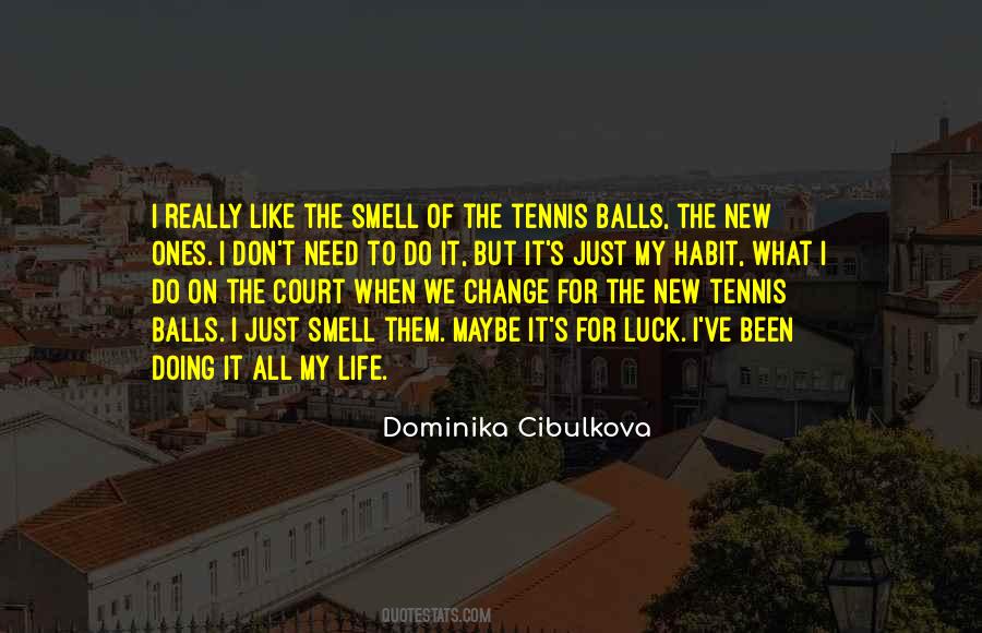 The Tennis Court Quotes #1130859