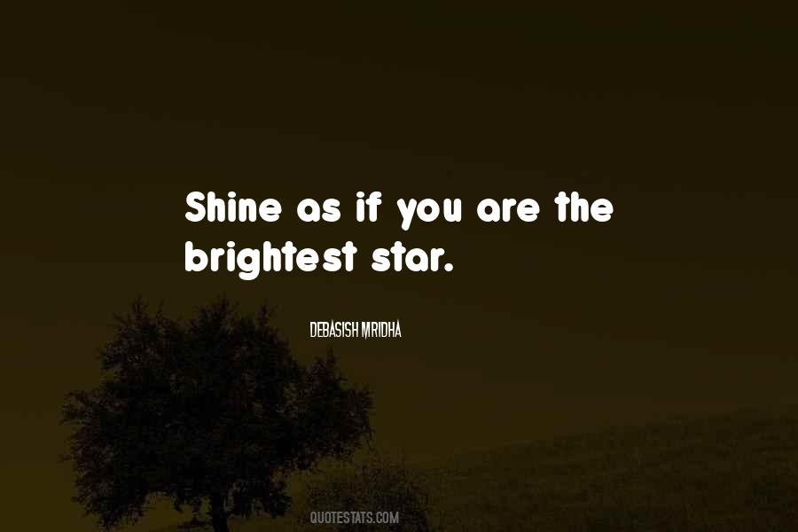 Shine Brightest Quotes #1145850