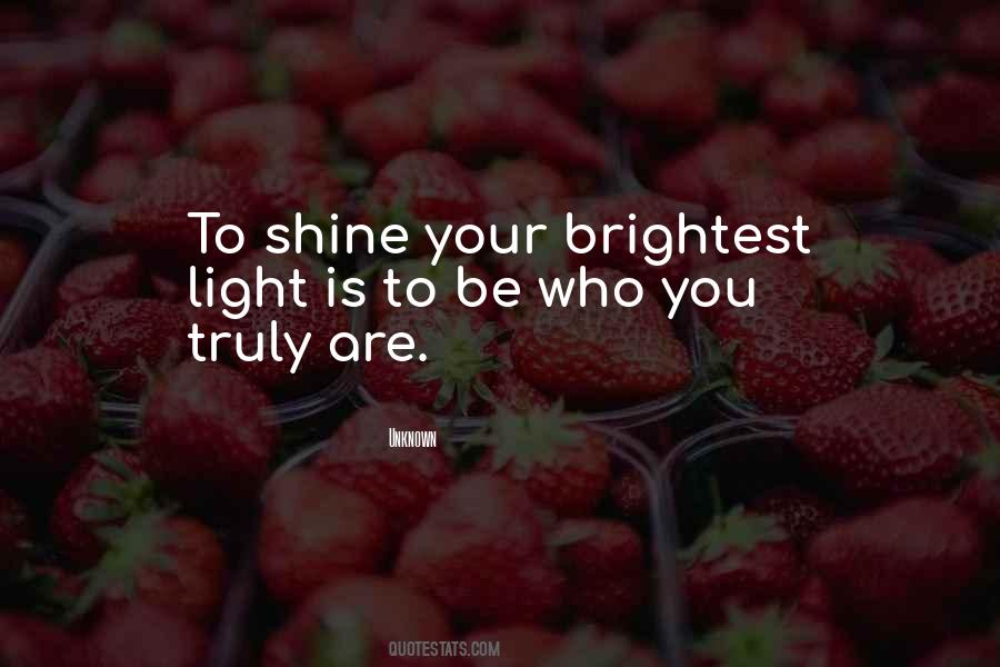 Shine Brightest Quotes #1321620