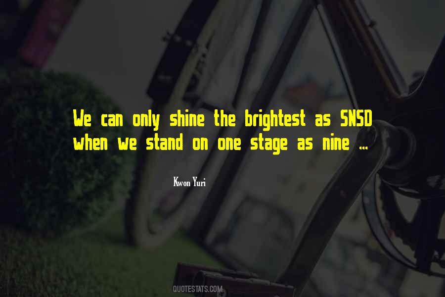 Shine Brightest Quotes #682271