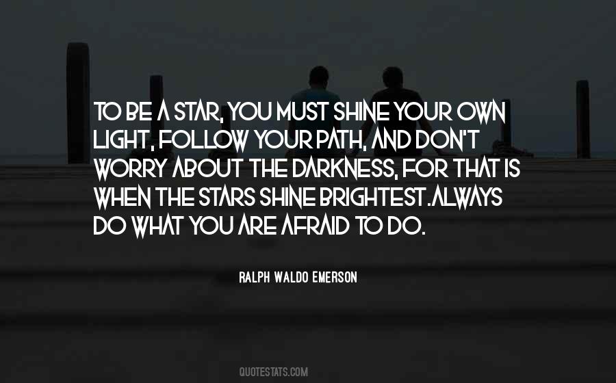 Shine Brightest Quotes #906506