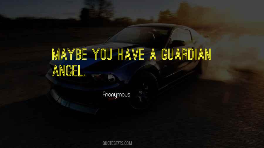 Angel Guardian Quotes #1475519