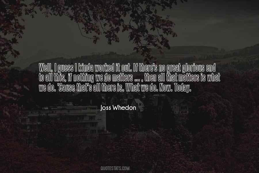 Angel Joss Whedon Quotes #871921