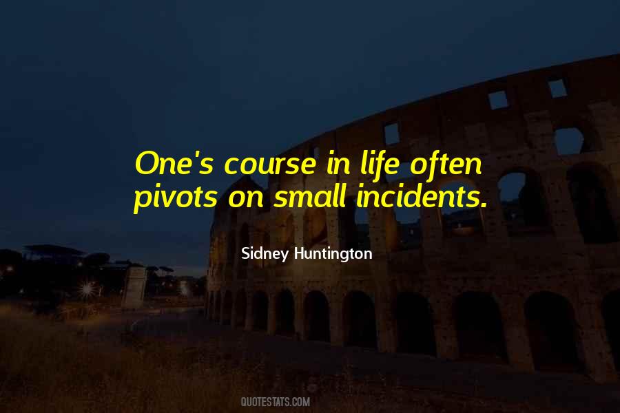 Some Incidents Quotes #227248