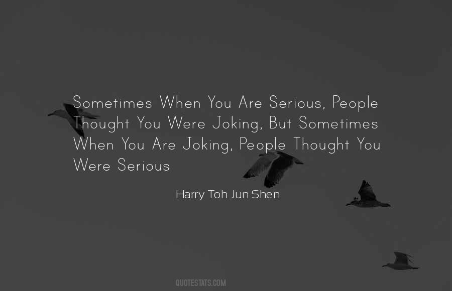 Serious Joke Quotes #707690