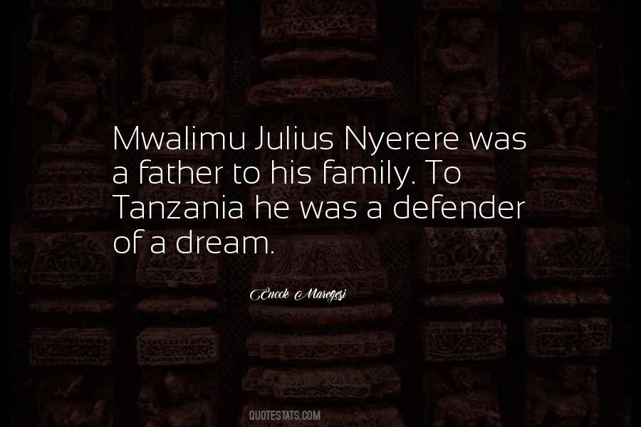 Mwalimu Julius Quotes #125939