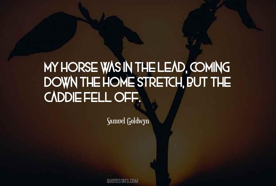 You Can Lead A Horse Quotes #375879