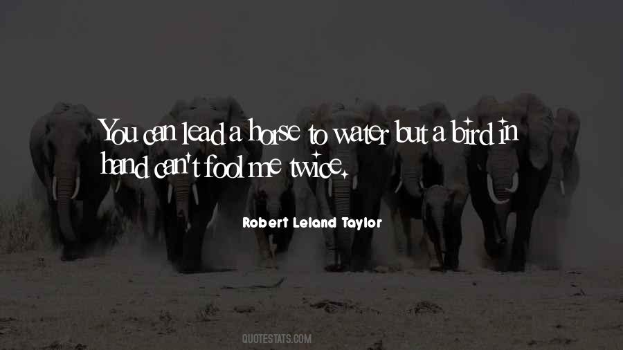 You Can Lead A Horse Quotes #928509
