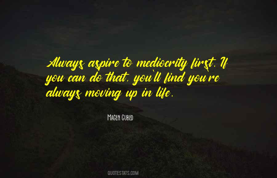 Quotes About Moving Up In Life #992105