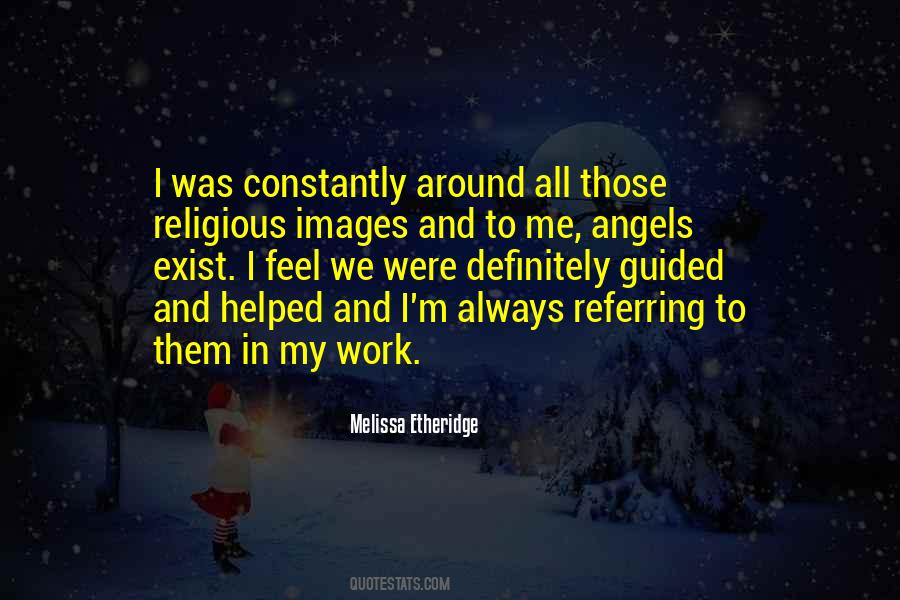 Angels Do Exist Quotes #1032859