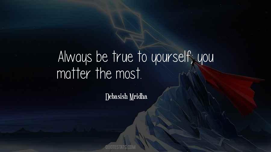 You Matter The Most Quotes #1587760