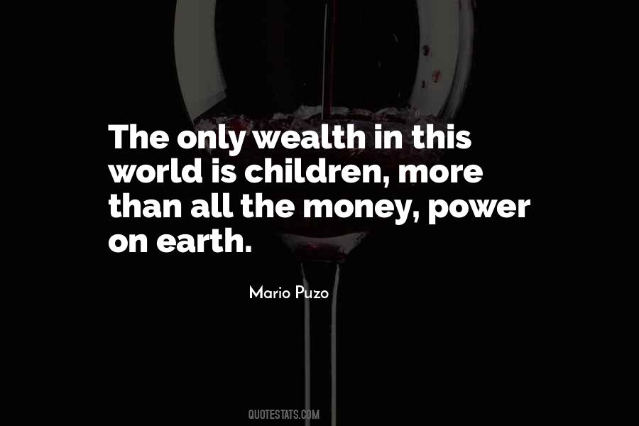 Wealth Is More Than Money Quotes #725314