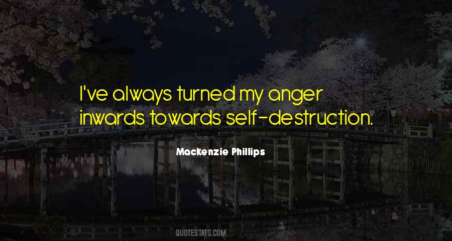 Anger And Self Destruction Quotes #601945
