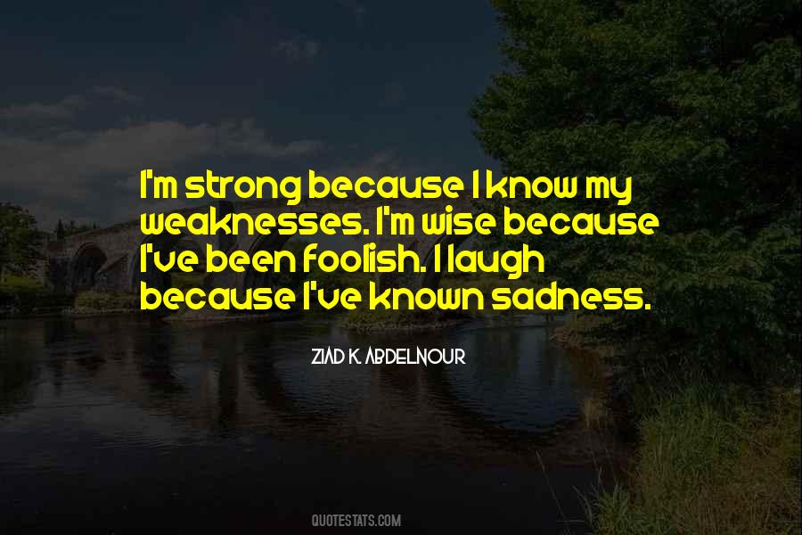 My Weaknesses Quotes #1121360