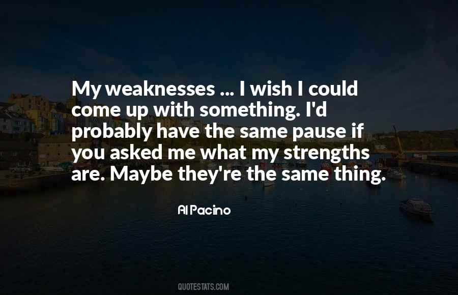 My Weaknesses Quotes #696913