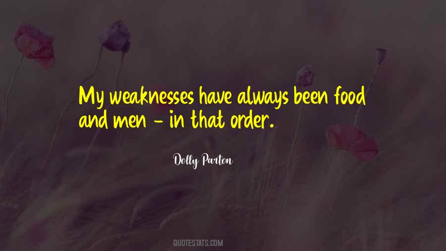 My Weaknesses Quotes #840048