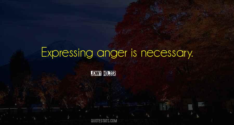 Anger Is Necessary Quotes #1400174