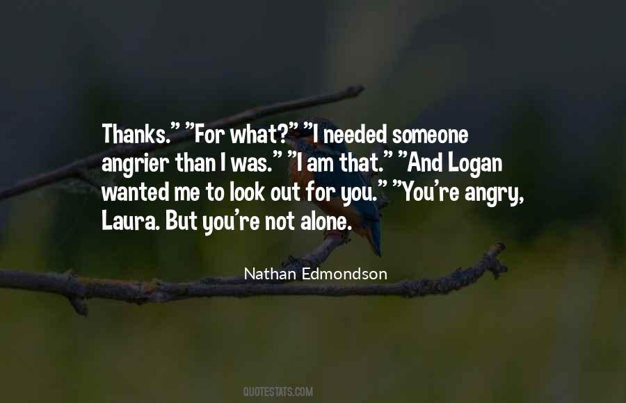 Angry And Alone Quotes #1255688