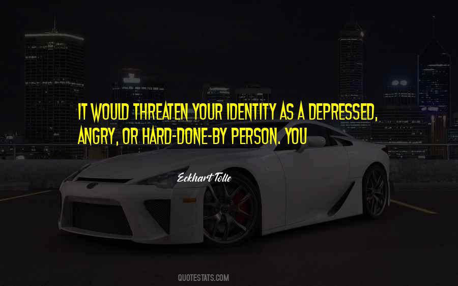 Angry And Depressed Quotes #1113102