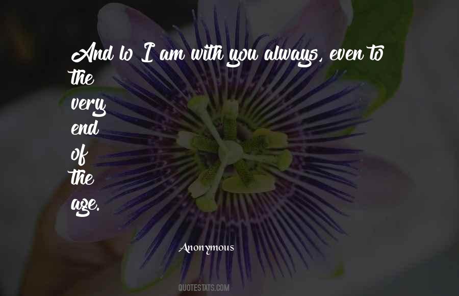 I Am With You Always Quotes #816258