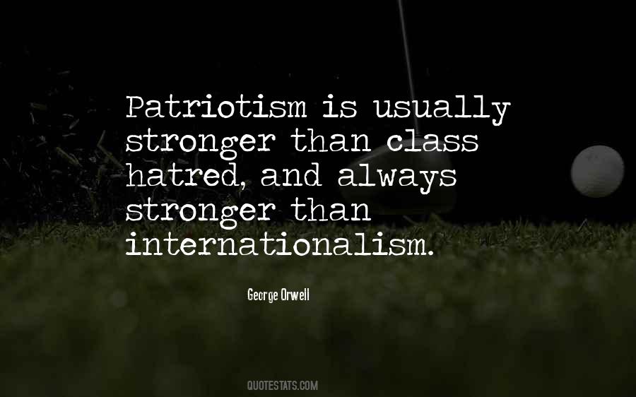 Patriotism Is Quotes #489734