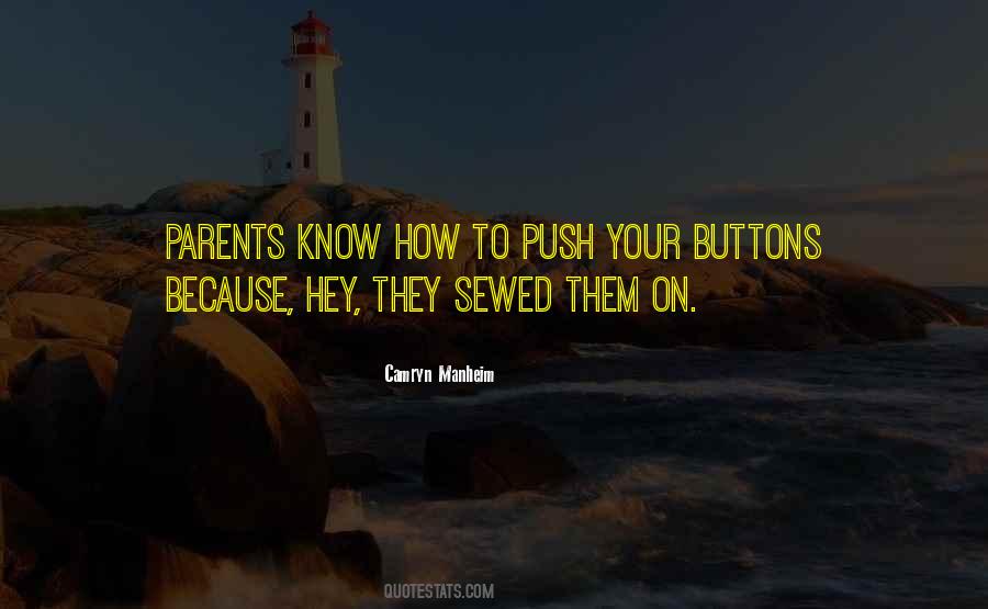 Push Your Buttons Quotes #1423146
