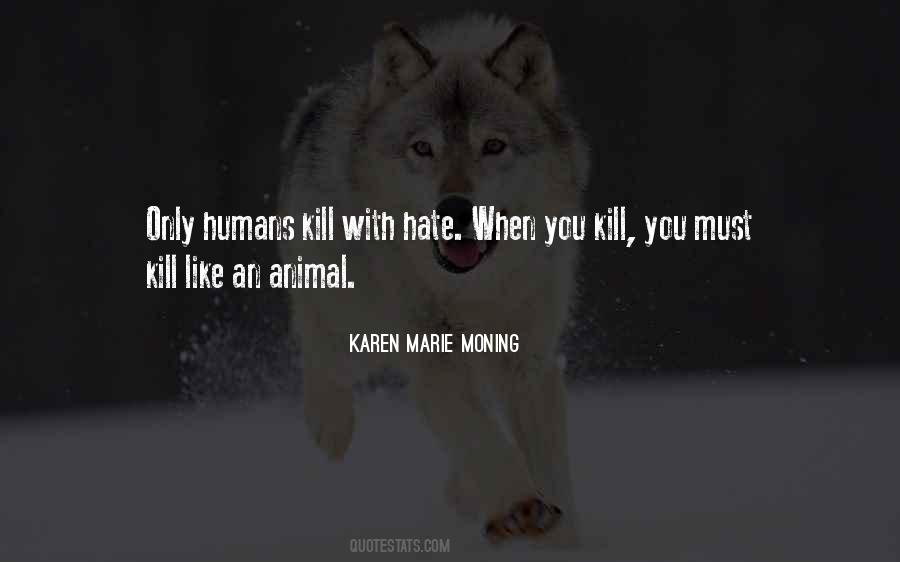 Animal Like Humans Quotes #594738