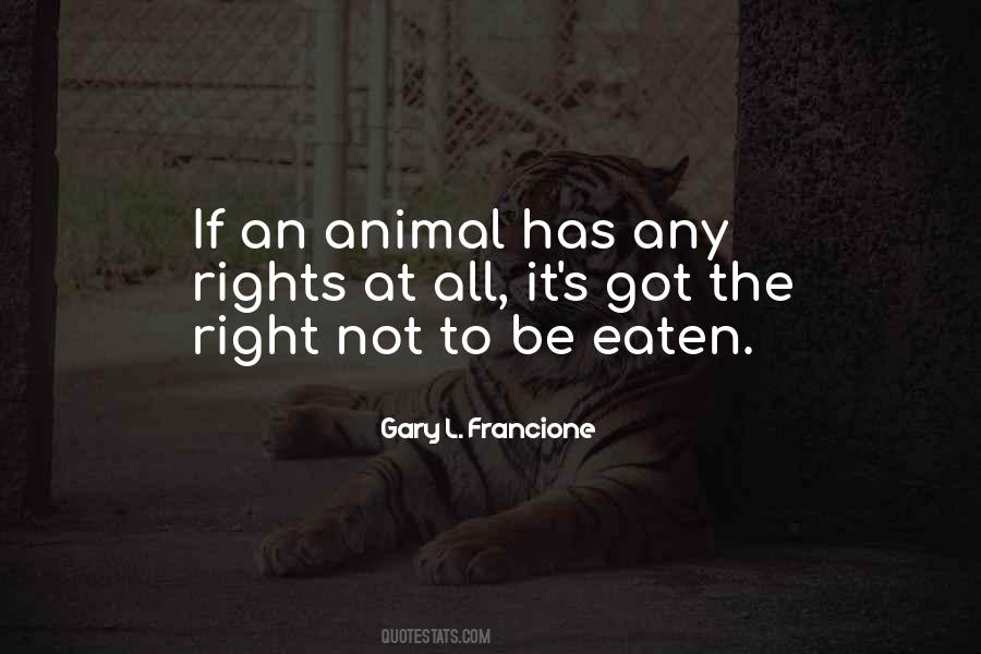 Animal Right Quotes #1484919