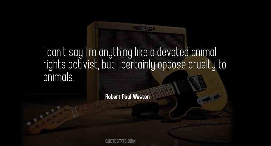 Animal Rights Activist Quotes #1341712