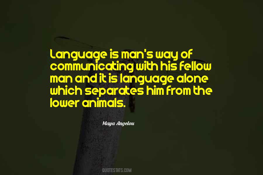 Animals And Man Quotes #282575