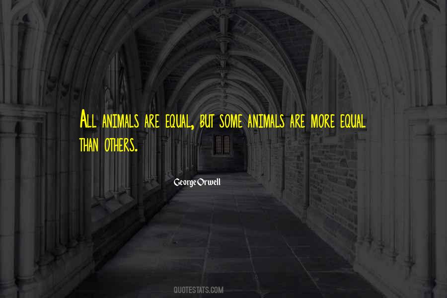 Animals Are Equal Quotes #659770