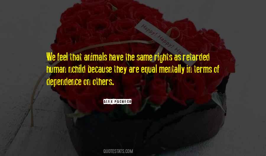 Animals Are Equal Quotes #71628