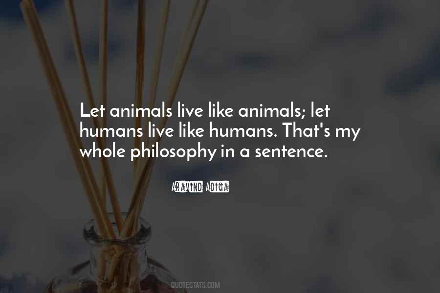 Animals Are Like Humans Quotes #1866727