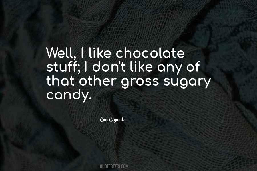 Chocolate Candy Quotes #1810797