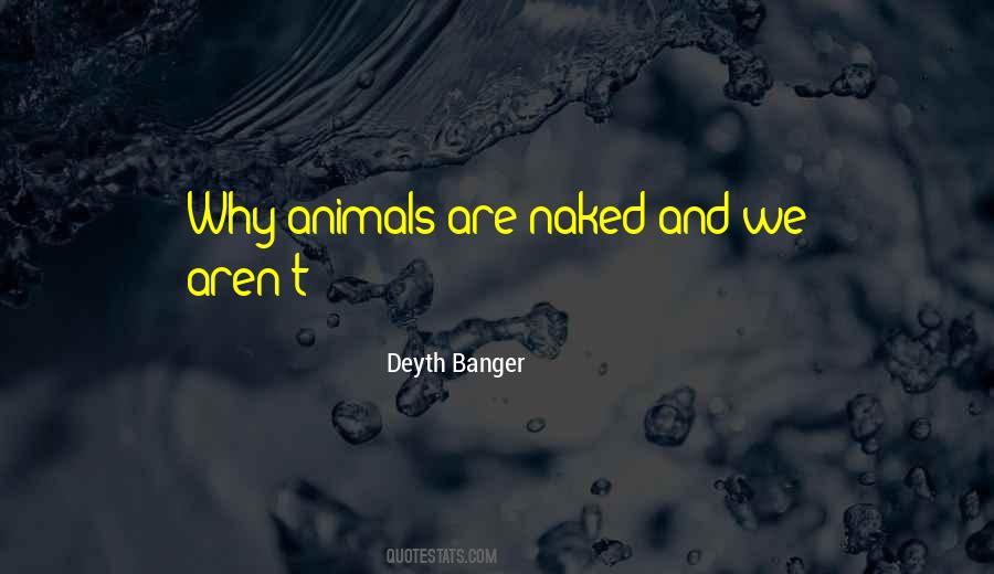 Animals Are Quotes #1081406