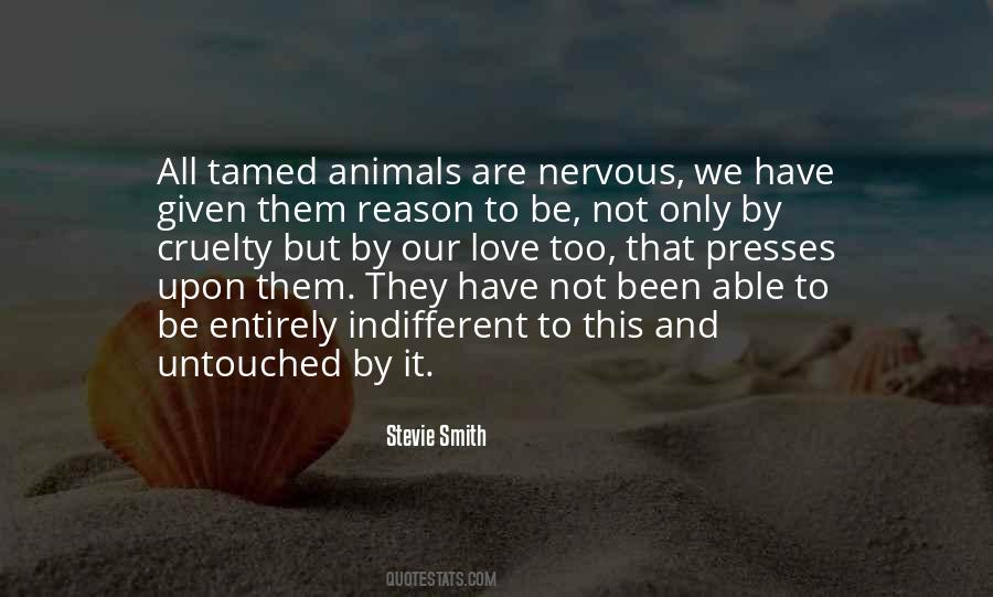 Animals Are Quotes #1219109