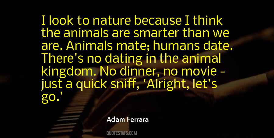 Animals Are Quotes #1393880